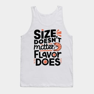 Size Doesn't Matter Flavor Does Tank Top